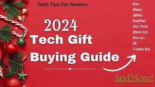 2024 Tech Gift Buying Guide