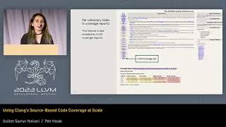 2023 LLVM Dev Mtg - Using Clang's source-based code coverage at scale