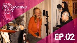 Sofia Songwriting Camp 2024 - EP. 02