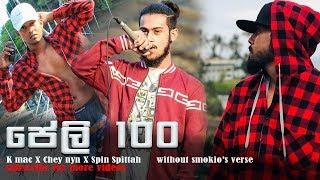 Peli 100 K mac X Chey nyn X Spin Spittah without smokio's verse