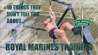 10 THINGS They Don’t Tell You About ROYAL MARINES Training