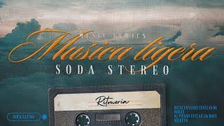 Soda Stereo - De Música Ligera(Letra/Lyrics)