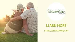 Exploring Assisted Living in Leawood, KS By Colonial Oaks