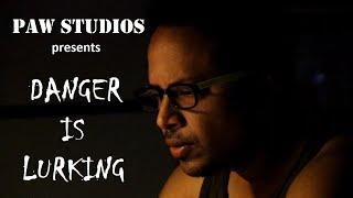 Danger Is Lurking | Suspense-Thriller Short Film