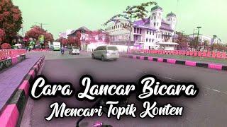 Tips Lancar Bicara Dan Mencari Topik Konten !! Sukses Motovlog Pemula