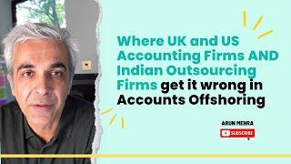 Where UK and US Accounting Firms AND Indian Outsourcing Firms get it wrong in Accounts Offshoring.
