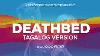 Death bed - Bigshockd ft. TRG (Tagalog) (Pawfu ft. beabadoobee)