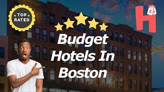 6 Budget Hotels In Boston