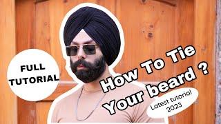 How to tie your beard smartly in 2023 for SIKHS | Full beard tutorial without cuts