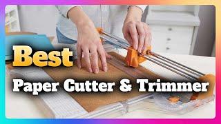 6 Best Paper Cutter and Trimmer Guide 2023