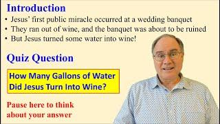 BIBLE QUIZ: How Much Water Did Jesus Turn Into Wine?