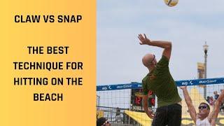 Beach Volleyball Hitting (ATTACKING ON THE BEACH EXPLAINED! CLAW VS SNAP)