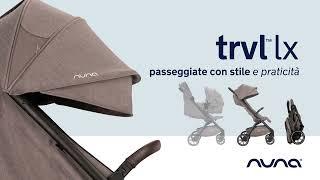 Nuna - Trvl lx il nuovo passeggino leggero