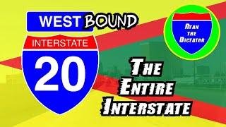 I-20 WESTBOUND: The Entire Interstate