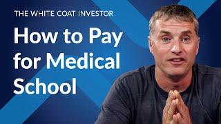 How to Pay for Medical School