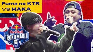 Fuma no KTR vs MAKA｜準々決勝｜Red Bull Roku Maru