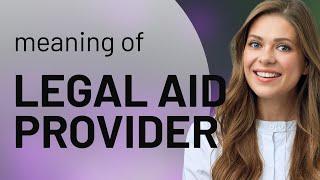 Understanding Legal Aid Providers: Your Guide to Legal Assistance