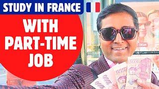 Study in France With Part-Time Job | How to Get a Job? | Job Hours? | How Much Earn Money Per Hour?