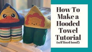 HOW TO MAKE A HOODED TOWEL