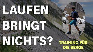 LAUFEN BRINGT NICHTS? - Wandern, Bergsteigen, Laufen | Training für die Berge