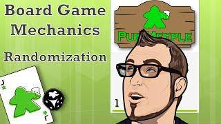 Board Game Mechanics - Randomization