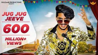 GULZAAR CHHANIWALA - JUG JUG JEEVE ( Official Video  ) | Haryanvi Song 2019