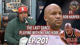 EP 201 : Ron Harper on The Last Dance, Playing with Kobe and Jordan, and the Current Bulls