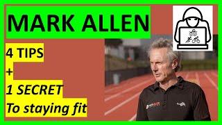 Mark Allen's 4 tips + 1 secret to staying fit