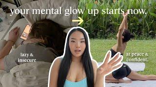 how to glow up mentally | 11 habits to transform your mindset and confidence