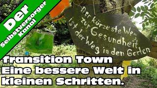 Was ist "Transition Town"?  Eine bessere Welt in kleinen Schritten