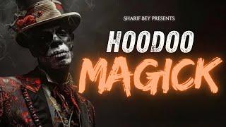 Sharif Bey - Hoodoo Magick