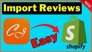 How to Import Reviews from CJ Dropshipping to your Shopify Store ( Easy 2024)