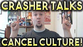 Crasher Talks: Cancel Culture