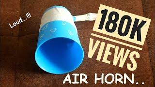 HOW TO MAKE A LOUD AIR HORN ... THE EASY WAY