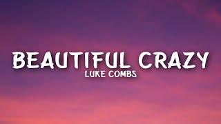 Luke Combs - Beautiful Crazy (Lyrics)