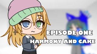WEIRD CAKES 304 AND ULTIMA_STAR_WOLFIE CROSSOVER! || Ep 1 || Harmony and Cake