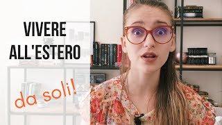 Vivere all'estero da soli: la mia esperienza