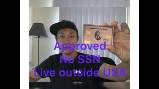 Foreigners how to get approved for Amex card without social security number! Getting welcome bonus