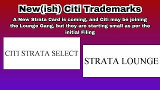 New Citi Trademarks | New Card and LOUNGES?!?!