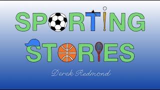 Sporting Stories: Derek Redmond