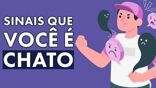 5 Sinais de Que Você é Uma Pessoa Chata