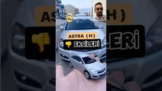 Astra h eksileri ! #opelastra #astrah #araba #bilgi #keşfet