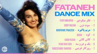 Fataneh DANCE Mix  بهترین آهنگهای شاد فتانه