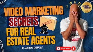 Video Marketing Secrets For Real Estate Agents