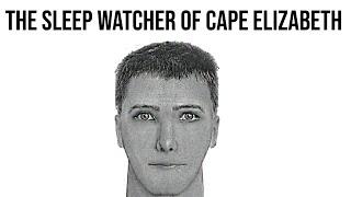 True Urban Legend - The Sleep Watcher Of Cape Elizabeth