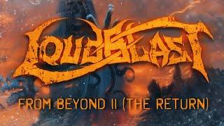 LOUDBLAST  -  'From Beyond II (The Return)'  (Lyric Video)