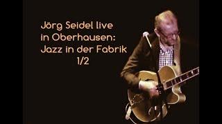 Jörg Seidel live in Oberhausen 1/2