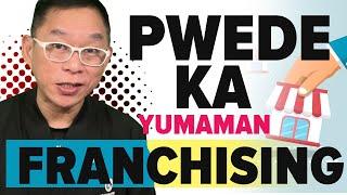 Yumaman sa Franchising Business