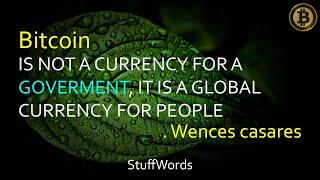 Bitcoin Quotes: Wences Casares, Amir Taaki, Arif Naseem