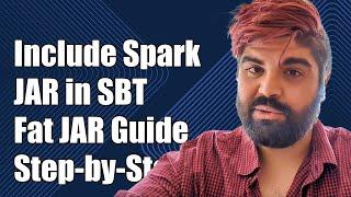 How to Include Spark Package JAR in SBT Fat JAR: A Step-by-Step Guide